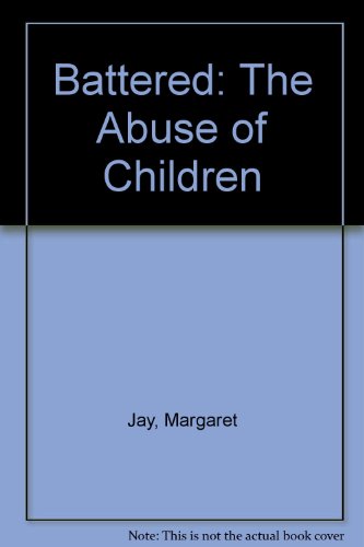 Stock image for Battered : The Abuse of Children for sale by Better World Books