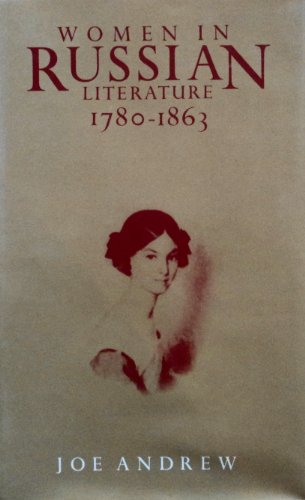 Women in Russian Literature, 1780-1863 (9780312016265) by Joe Andrew