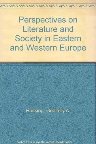 Stock image for Perspectives on Literature and Society in Eastern and Western Europe for sale by J. HOOD, BOOKSELLERS,    ABAA/ILAB