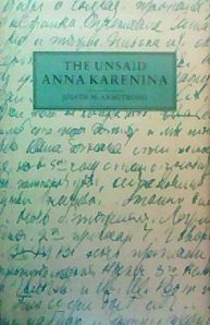 9780312016760: The Unsaid Anna Karenina