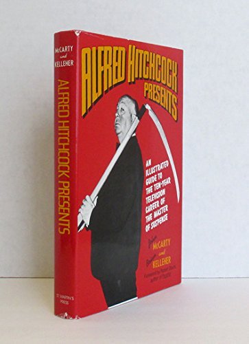 Stock image for Alfred Hitchcock Presents: An Illustrated Guide to the Ten-Year Television Career of the Master of Suspense for sale by Chichester Gallery