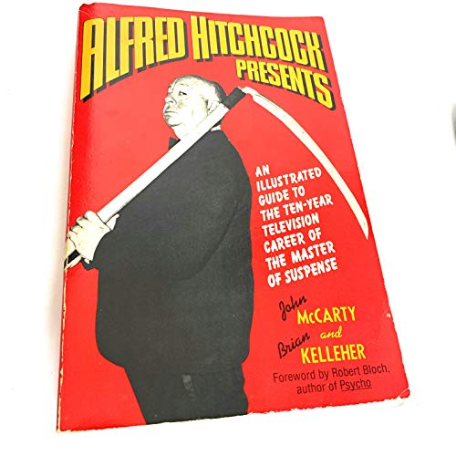 9780312017118: Alfred Hitchcock Presents: An Illustrated Guide to the Ten-Year Old Television Career of the Master of Suspense