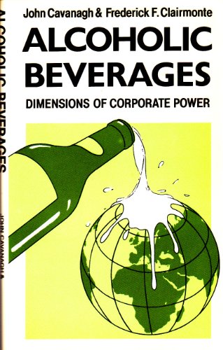 Imagen de archivo de Alcoholic Beverages : Dimensions of Corporate Power a la venta por Better World Books