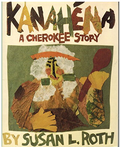 Kanahena: A Cherokee Story