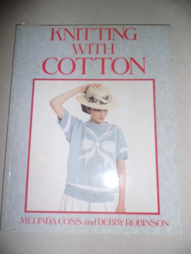 Beispielbild fr Knitting with Cotton zum Verkauf von Better World Books