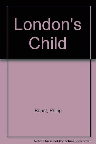 London's Child (9780312017866) by Boast, Philip