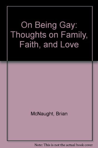Beispielbild fr On Being Gay: Thoughts on Family, Faith, and Love zum Verkauf von ThriftBooks-Atlanta