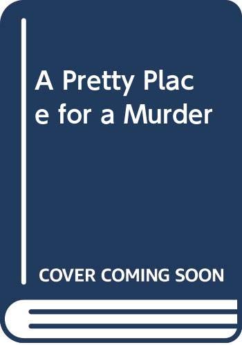 Stock image for A Pretty Place for a Murder for sale by Jerry Merkel