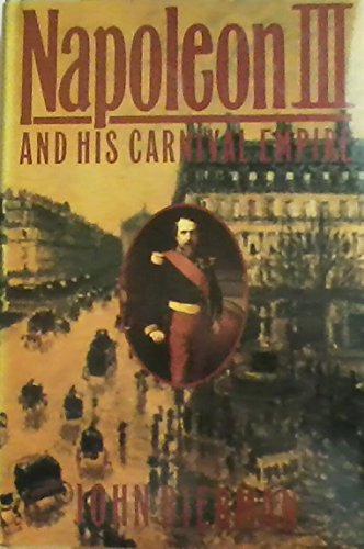 Imagen de archivo de Napoleon III and His Carnival Empire a la venta por Zoom Books Company