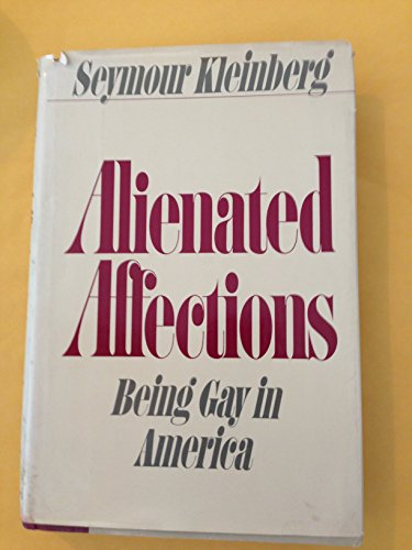 Imagen de archivo de Alienated affections: Being gay in America (Warner books) a la venta por Books From California