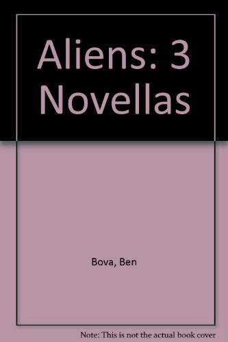 Aliens: 3 Novellas (9780312018597) by Bova, Ben