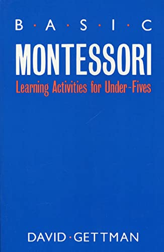 9780312018641: Basic Montessori: Learning Activities for Under-Fives