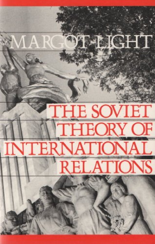 The Soviet Theory of International Relations (9780312018917) by Light, Margot