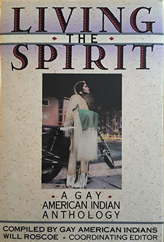 Living the Spirit: A Gay American Indian Anthology - Will Roscoe (editor)
