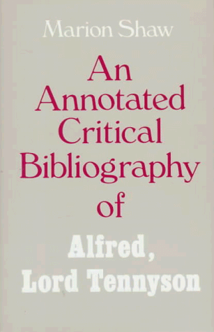 Stock image for An Annotated Critical Bibliography of Alfred, Lord Tennyson for sale by Tiber Books