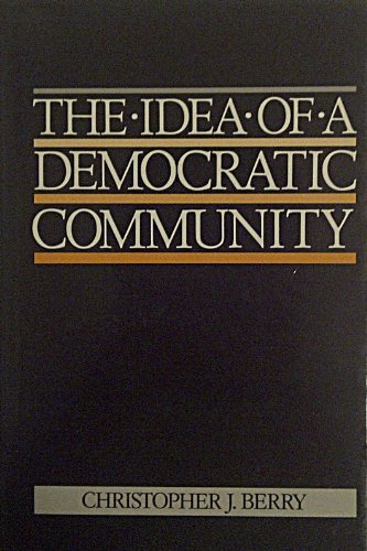 The Idea of a Democratic Community (9780312019709) by Berry, Christopher J.