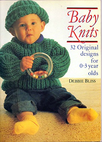 Stock image for Baby Knits: 32 Original Designs for 0-3 Year Olds for sale by Jenson Books Inc