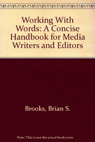 Beispielbild fr Working With Words: A Concise Handbook for Media Writers and Editors zum Verkauf von Wonder Book