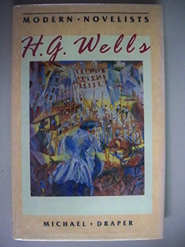 H.G. Wells (Modern Novelists) (9780312020903) by Sherborne, Michael; Draper, Michael