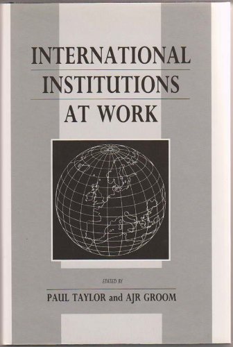 Stock image for International Institutions at Work for sale by Better World Books Ltd