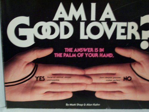 Stock image for Am I A Good Lover: The Answer Is in the Palm of Your Hand for sale by Wonder Book