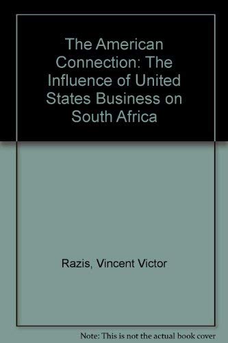 9780312022037: The American Connection: The Influence of United States Business on South Africa