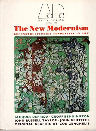 New Modernism: Deconstructionist Tendencies In Art