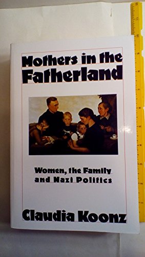 9780312022563: Mothers in the Fatherland: Women, the Family and Nazi Politics