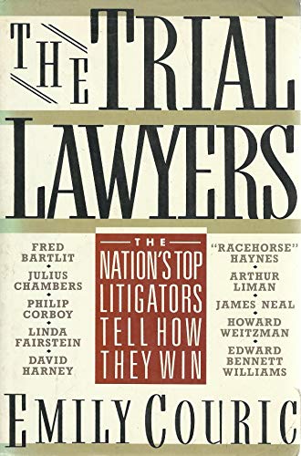 Stock image for The Trial Lawyers: The Nation's Top Litigators Tell How They Win for sale by Front Cover Books
