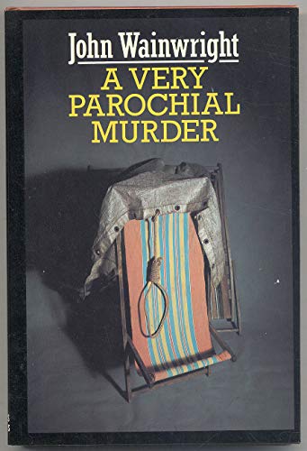 9780312023096: A Very Parochial Murder
