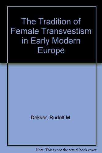 Beispielbild fr The Tradition of Female Transvestism in Early Modern Europe. zum Verkauf von Tinakori Books