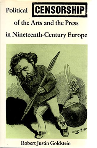 Beispielbild fr Political Censorship of the Arts and the Press in 19th-Century Europe zum Verkauf von Better World Books