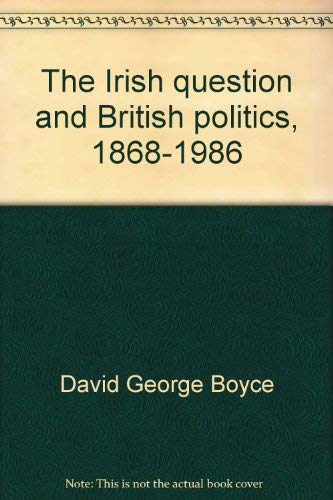 Stock image for The Irish question and British politics, 1868-1986 (British history in perspective) for sale by HPB-Red