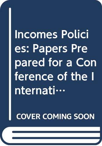 Stock image for Incomes Policies Papers Prepared for a Conference of the International Economic Association for sale by Rain Dog Books