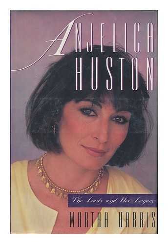 Stock image for Anjelica Huston: The Lady and the Legacy for sale by Jeff Stark