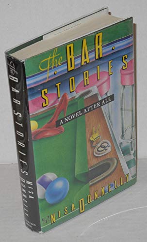 Stock image for The Bar Stories : A Novel after All for sale by Better World Books