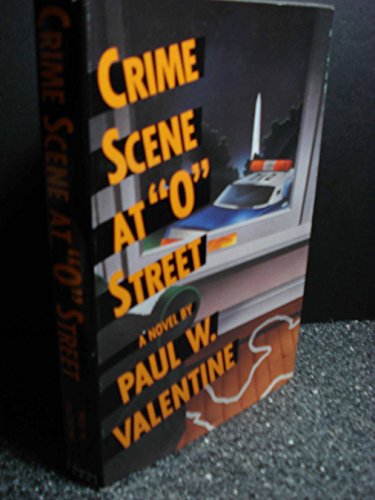 Beispielbild fr Crime Scene at "O" Street zum Verkauf von Wonder Book