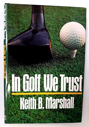 Beispielbild fr In golf we trust: A golfing miscellany zum Verkauf von Wonder Book