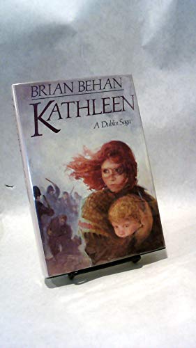 Stock image for Kathleen : A Dublin Saga for sale by Better World Books