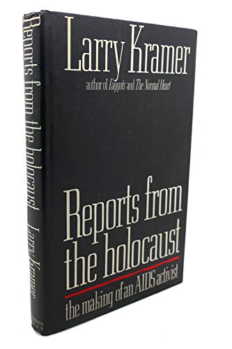 Beispielbild fr Reports from the holocaust: The making of an AIDS activist zum Verkauf von Wonder Book