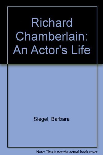 9780312026356: Richard Chamberlain: An Actor's Life