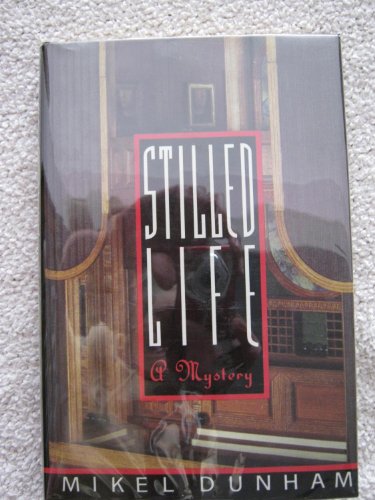 Beispielbild fr Stilled Life, a Mystery zum Verkauf von DogStar Books