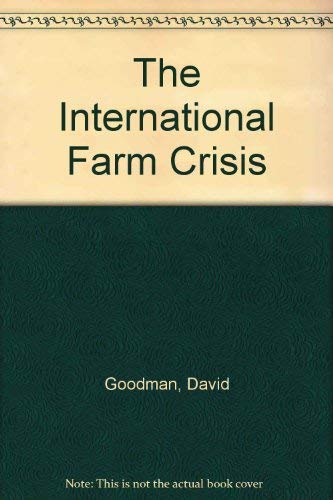 Imagen de archivo de The International Farm Crisis a la venta por Better World Books