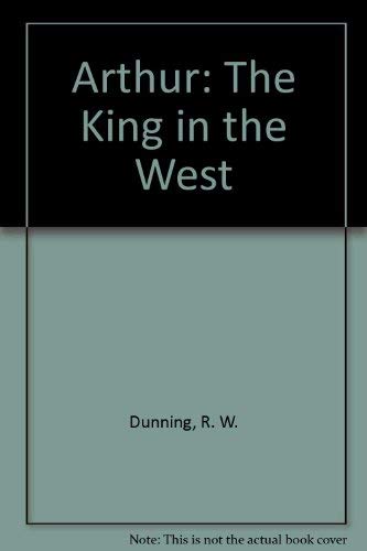 Stock image for Arthur: The King in the West for sale by Half Price Books Inc.
