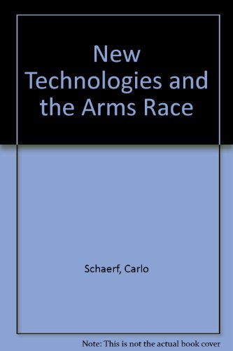 New Technologies and the Arms Race (9780312027735) by Carlo Schaerf; Brian Holden Reid