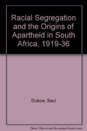 9780312027742: Racial Segregation and the Origins of Apartheid in South Africa, 1919-36
