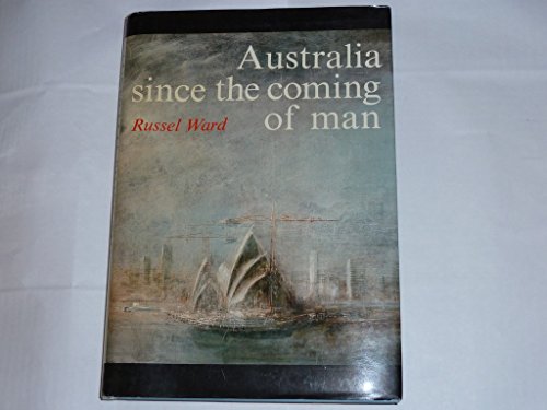 Beispielbild fr Australia Since the Coming of Man zum Verkauf von WorldofBooks