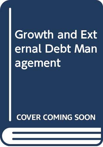 Growth and External Debt Management (9780312028121) by Singer, Hans Wolfgang
