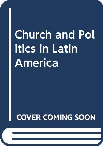 9780312028152: Church and Politics in Latin America
