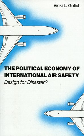 The political economy of international air safety : design for disaster?